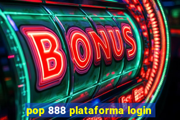 pop 888 plataforma login